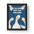 Funny Goose Bathroom Wall Art | “We All Know Why You Are Here” Framed Print | Humorous Restroom Décor |