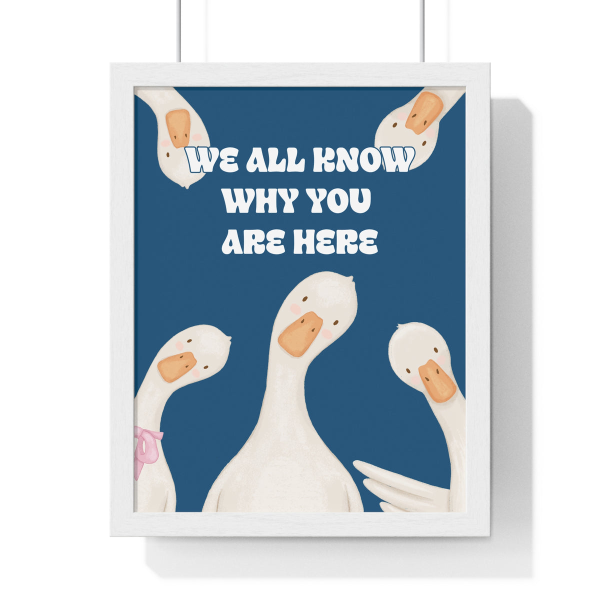 Funny Goose Bathroom Wall Art | “We All Know Why You Are Here” Framed Print | Humorous Restroom Décor |