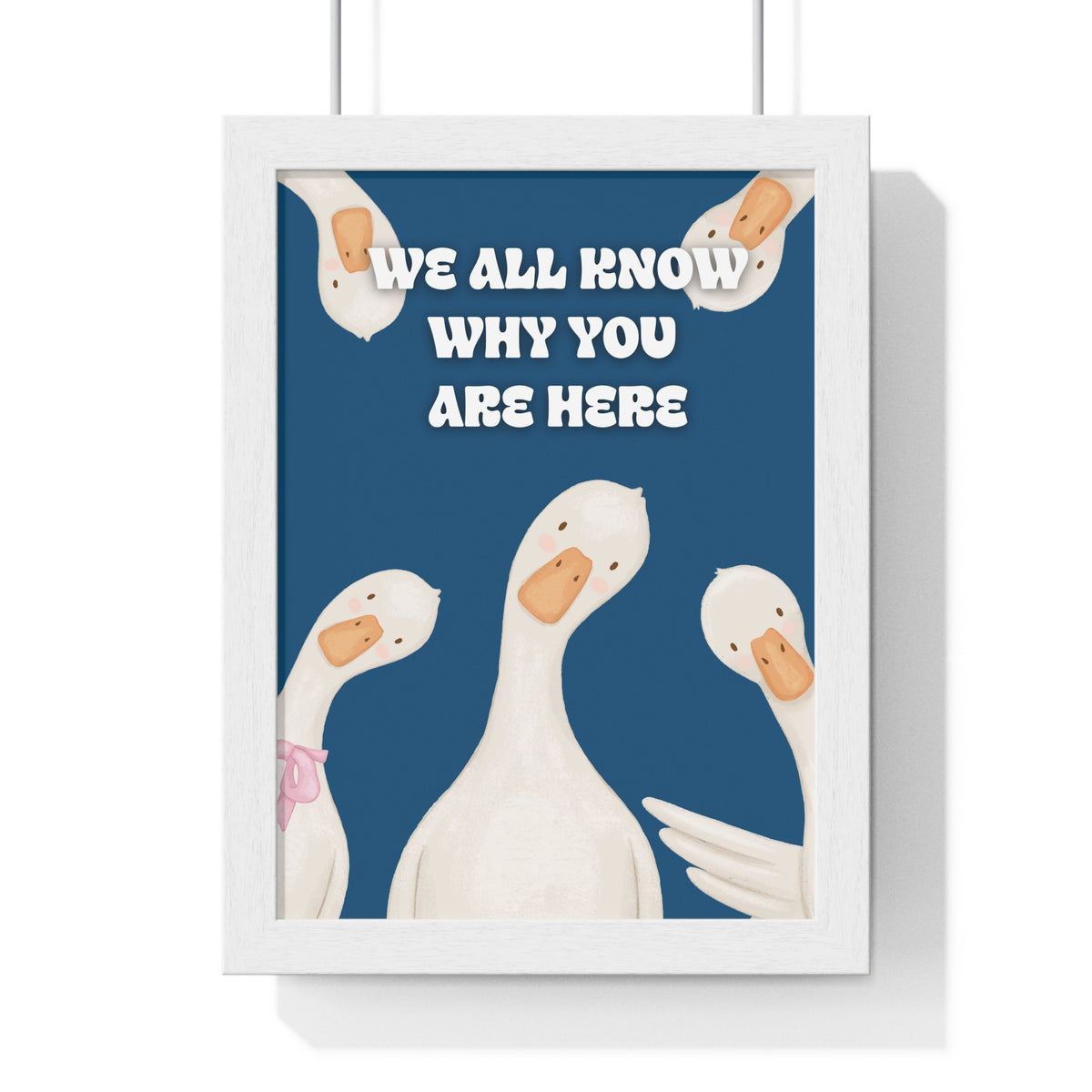 Funny Goose Bathroom Wall Art | “We All Know Why You Are Here” Framed Print | Humorous Restroom Décor |